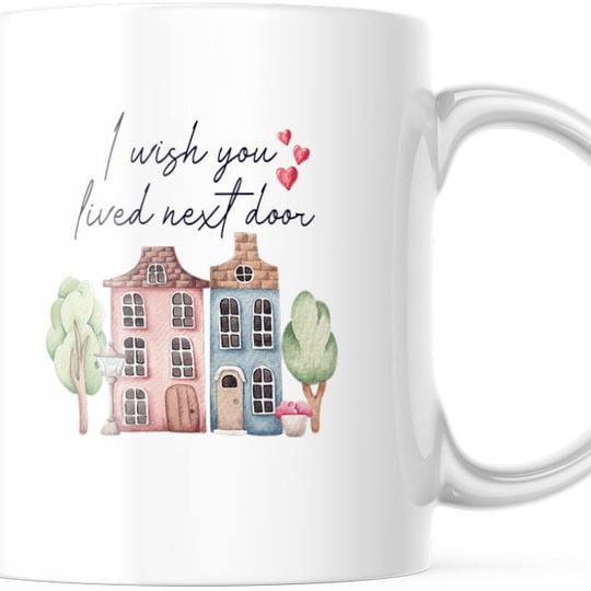 Best Friend I Wish You Lived Next Door Friendship Ceramic Mug Funny Gift Cup Best Friend I Wish You Lived Next Door Friendship Ceramic Mug Funny Gift Cup